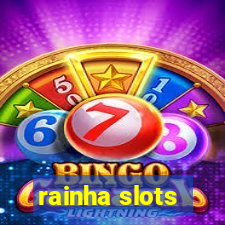 rainha slots